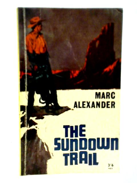 The Sundown Trail von Marc Alexander