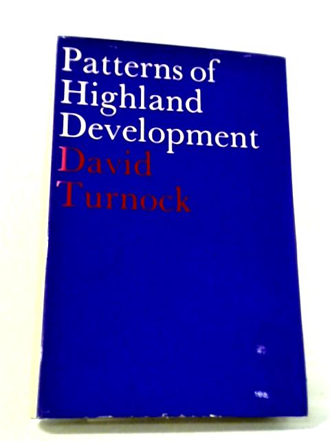 Patterns of Highland Development By David Turnock