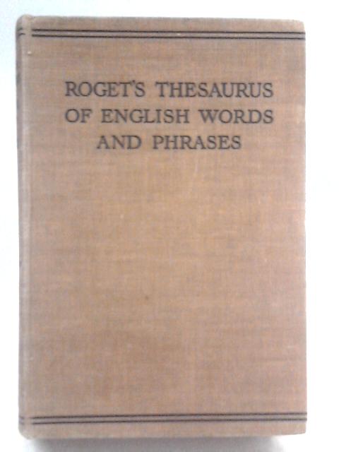 Roget's Thesaurus Of English Words And Phrases By Peter Mark Roget