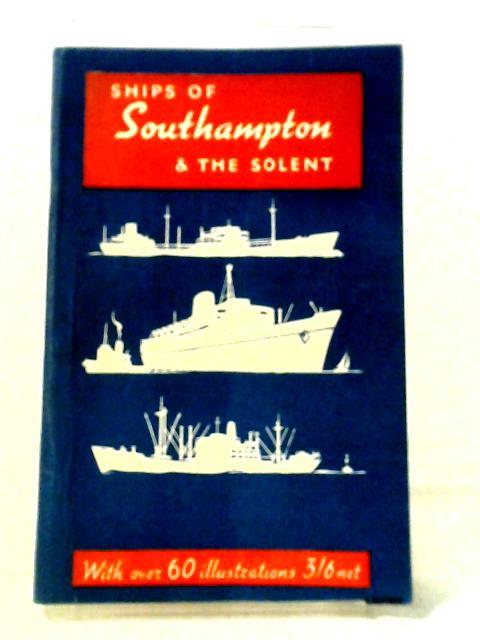 Ships of Southampton and the Solent By Laurence Dunn