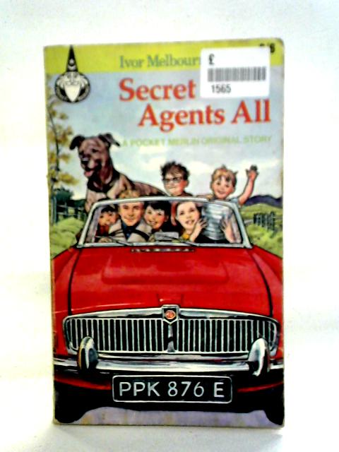 Secret Agents All von Ivor Melbourne