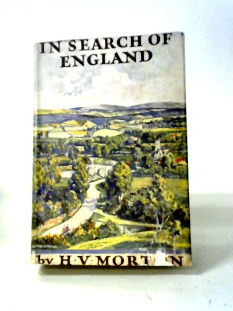 In Search Of England von H V Morton