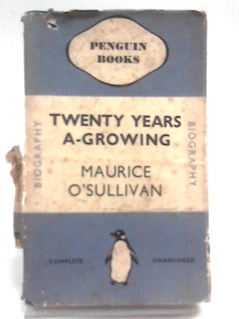 Twenty Years A-Growing von Maurice O'Sullivan