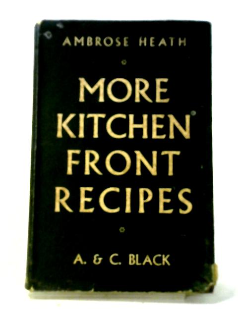 More Kitchen Front Recipes von Ambrose Heath