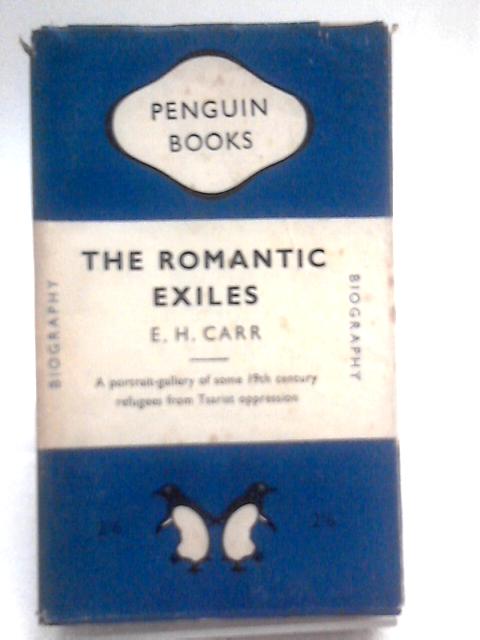 The Romantic Exiles von Edward Hallett Carr