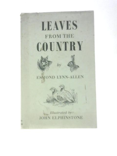 Leaves From The Country By Esmond Lynn-Allen