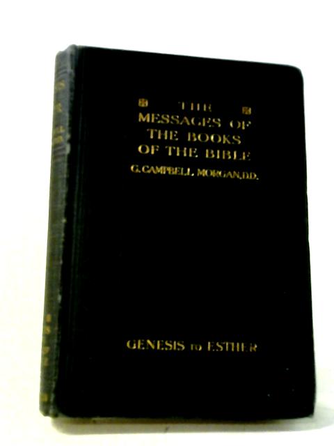 The Messages Of The Books Of The Bible By G. Campbell Morgan