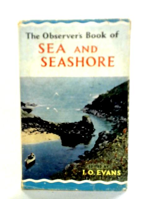 The Observer's Book of Sea and Seashore von I. O. Evans