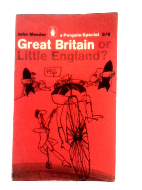 Great Britain or Little England? (Penguin Specials) By John Mander
