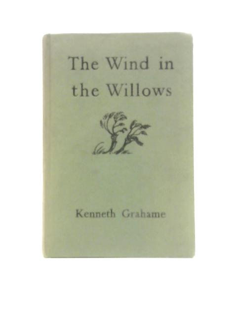 The Wind in the Willows By Kenneth Grahame