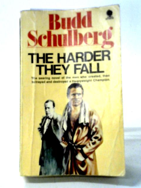 Harder They Fall By Budd Schulberg