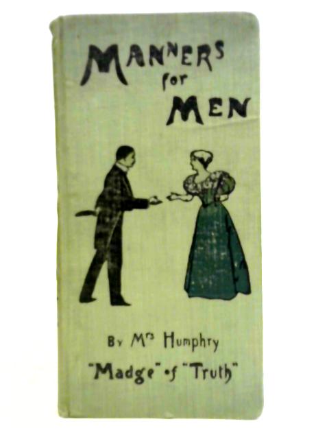 Manners for Men By Mrs. Humphry