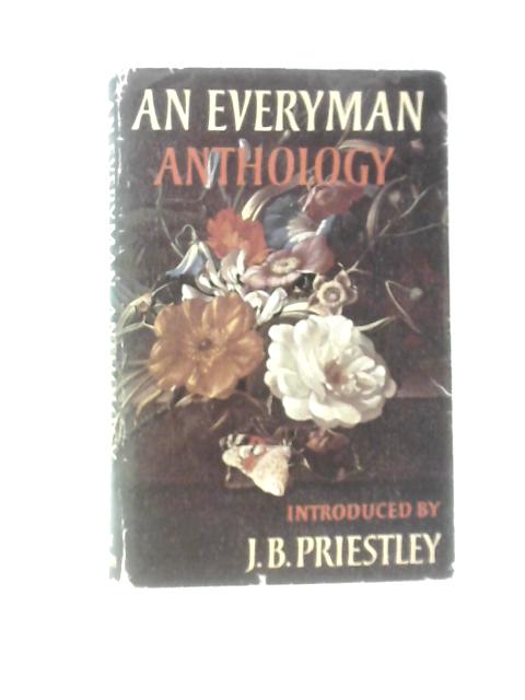 The Everyman Anthology Of Excerpts Grave And Gay From Everyman's Library To Celebrate Its Diamond Jubilee MCMLXVI von J.B.Priestley