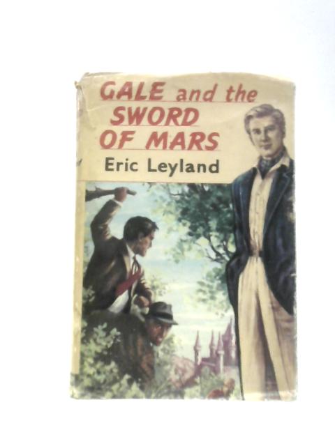 Gale And the Sword of Mars By Eric Layland