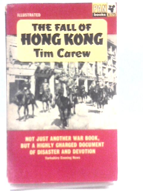 The Fall Of Hong Kong (Illustrated) By Tim Carew