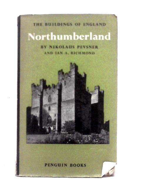 The Buildings of England. BE 15. Northumberland von Nikolaus Pevsner