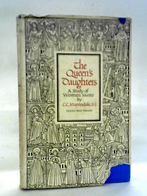 The Queen's Daughters: A Study Of Women-Saints von C.C. Martindale