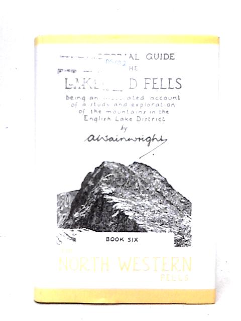 A Pictorial Guide to the Lakeland Fells - North Western Fells By A. Wainwright