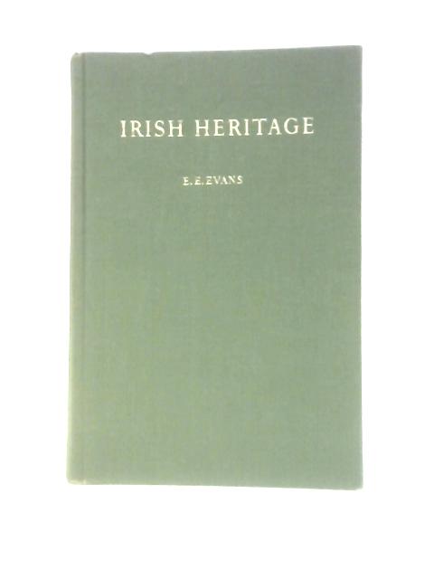 Irish Heritage By E. Estyn Evans