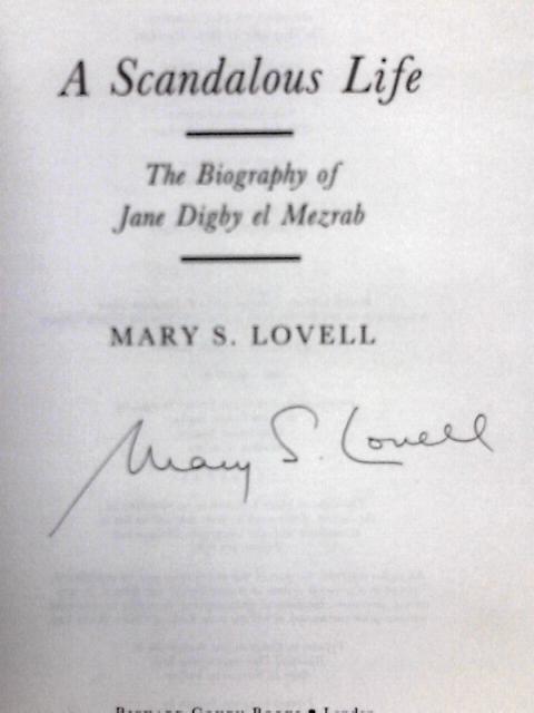 Scandalous Life: Story Of Jane Digby By Mary S. Lovell
