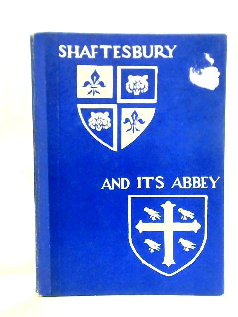Shaftesbury and its Abbey von Laura Sydenham