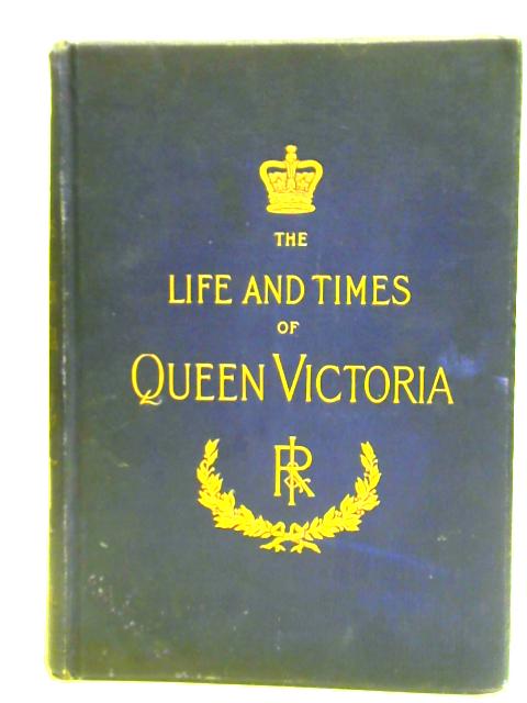 The Life and Times of Queen Victoria, Vol. III von Robert Wilson