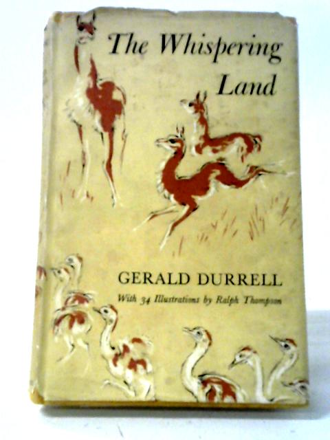 The Whispering Land By Gerald Durrell