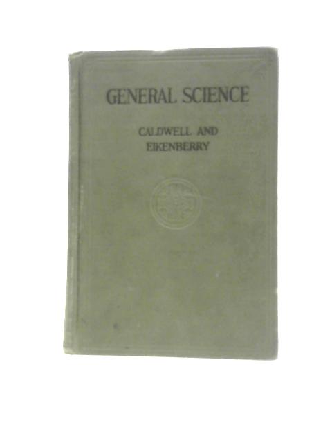 Elements of General Science By Otis William Caldwell