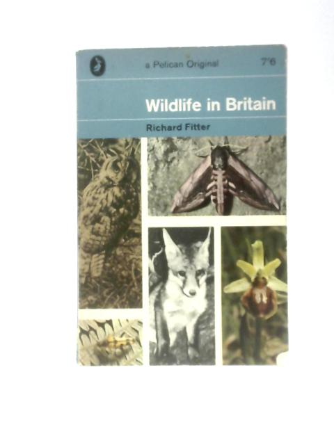 Wildlife of Britain By Richard Fitter