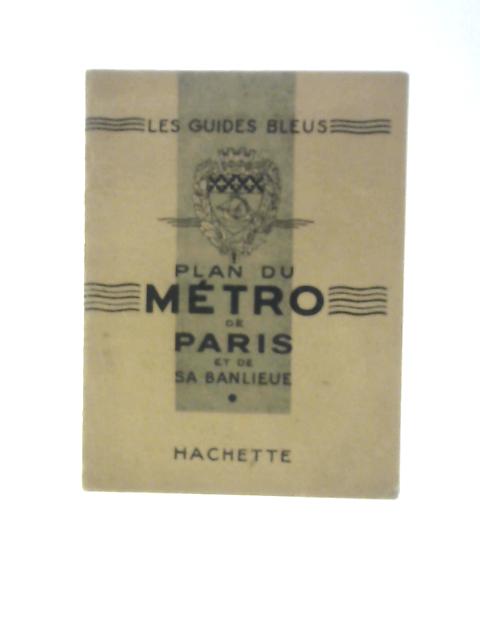 Plan Du Metro de Paris et de Banlieue (Les Guides Bleus) By Unstated