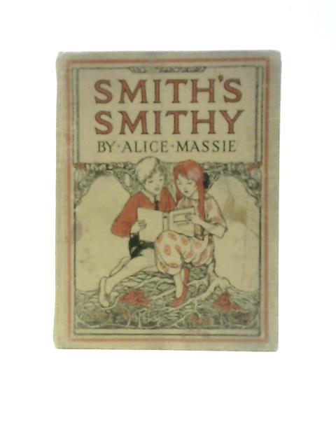 Smith's Smithy By Alice Massie