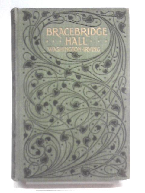 Bracebridge Hall By Washington Irving