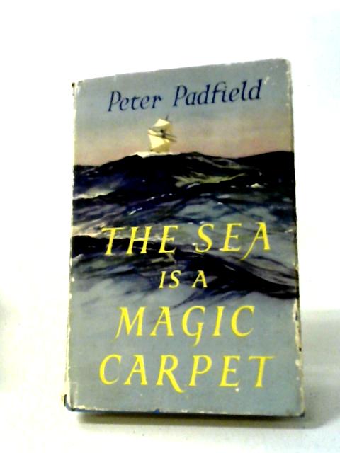 The Sea Is A Magic Carpet By Peter Padfield