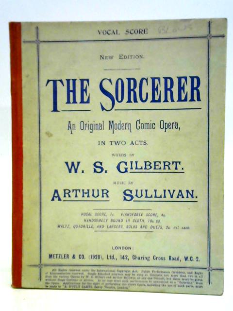The Sorcerer By W. S. Gilbert and Arthur Sullivan