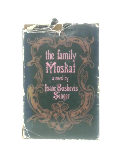 The Family Moskat By Isaac Bashevis Singer