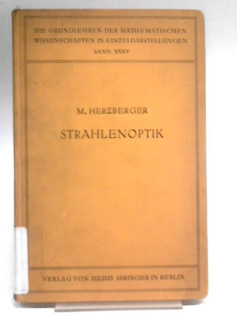 Strahlenoptik By M. Herzberger