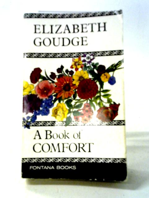 A Book of Comfort By Elizabeth Goudge