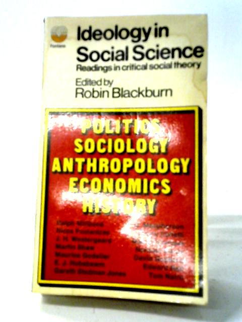 Ideology in Social Science By R. Blackburn (ed.)