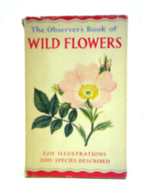 The Observer's Book of Wild Flowers By W. J. Stokoe