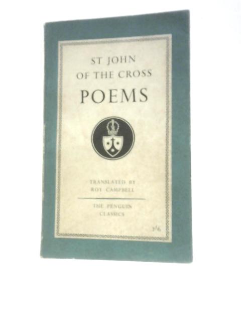 St. John Of The Cross Poems. By R.Campbell (Trans.)