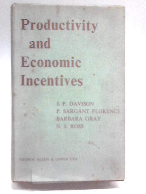 Productivity And Economic Incentives By J P Davison et al