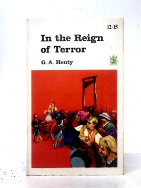 In The Reign Of Terror By G. A. Henty