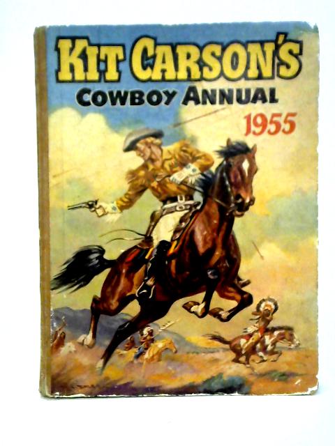 Kit Carson's Cowboy Annual 1955 By Annual
