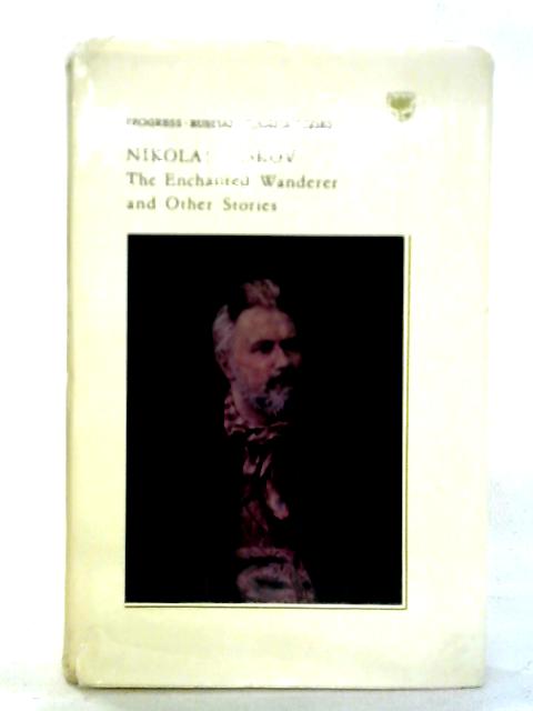 The Enchanted Wanderer and Other Stories von Nikolai Leskov