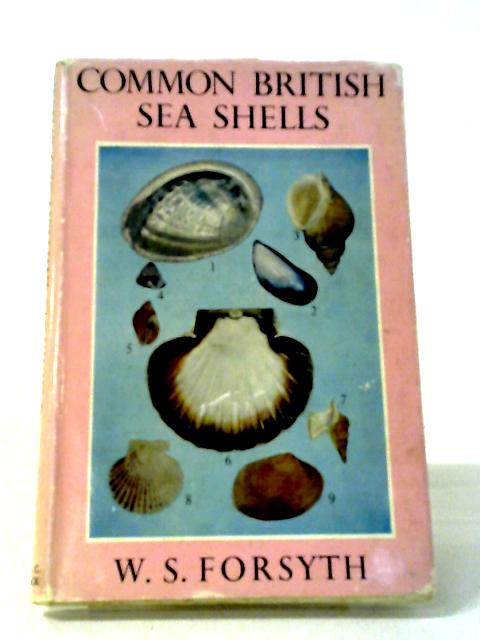 Common British Seashells. By W. S. Forsyth