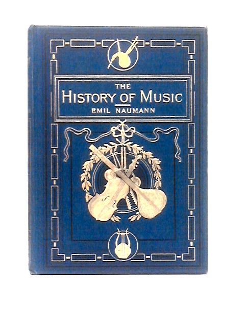The History of Music, Vol. II By Emil Naumann