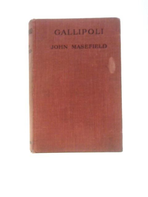 Gallipoli. By John Masefield