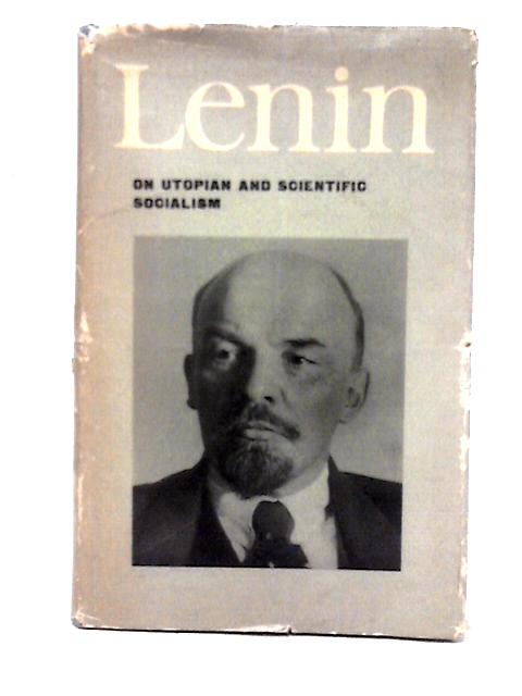 On Utopian And Scientific Socialism. Articles And Speeches. By Vladimir Ilich Lenin