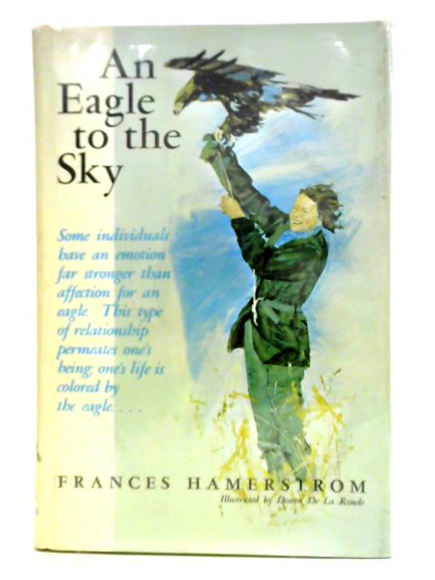 A Eagle to the Sky von Frances Hamerstrom