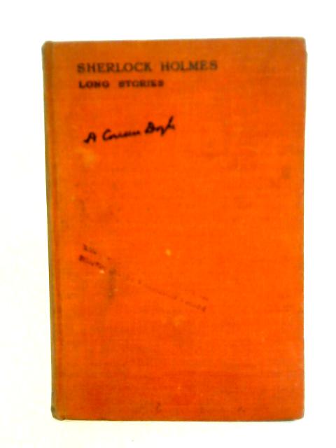 Sherlock Holmes: The Complete Long Stories By Sir Arthur Conan Doyle